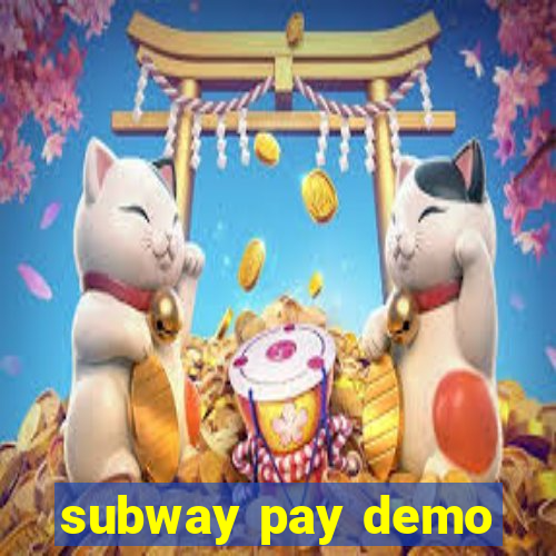 subway pay demo